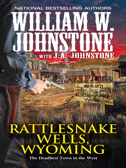 Title details for Rattlesnake Wells, Wyoming by William W. Johnstone - Available